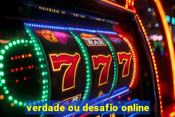 verdade ou desafio online